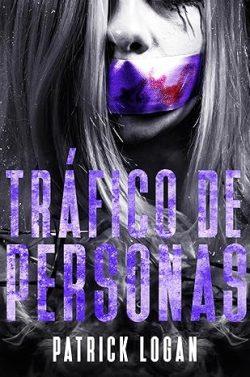 Tráfico  de  personas  (Detective  Damien  Drake  5)  |  Patrick  Logan