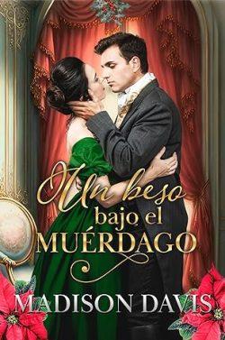 Un  beso  bajo  el  muérdago  |  Madison  Davis