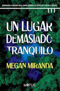 Un  lugar  demasiado  tranquilo  (Megan  Miranda  3)  |  Megan  Miranda