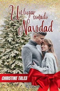 Un  lugar  soñado  en  Navidad  (Vol.1)  |  Christine  Tales