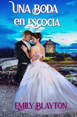 Una  boda  en  Escocia  (Hermanas  Ashton  3)  |  Emily  Blayton
