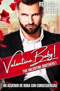 Valentine,  Baby!  (The  Valentine  Brothers  1)  |  Rebecca  Baker