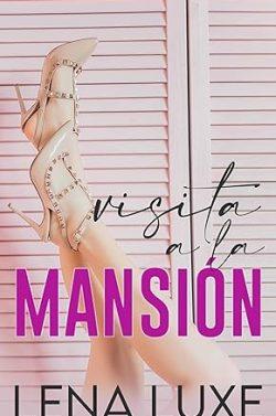 Visita  a  la  mansión  |  Lena  Luxe