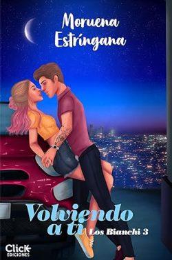 Volviendo  a  ti  (Los  Bianchi  3)  |  Moruena  Estríngana